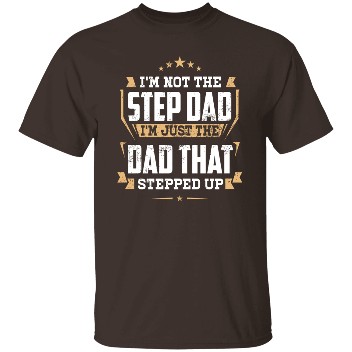 Dad That Stepped Up | G500 5.3 oz. T-Shirt