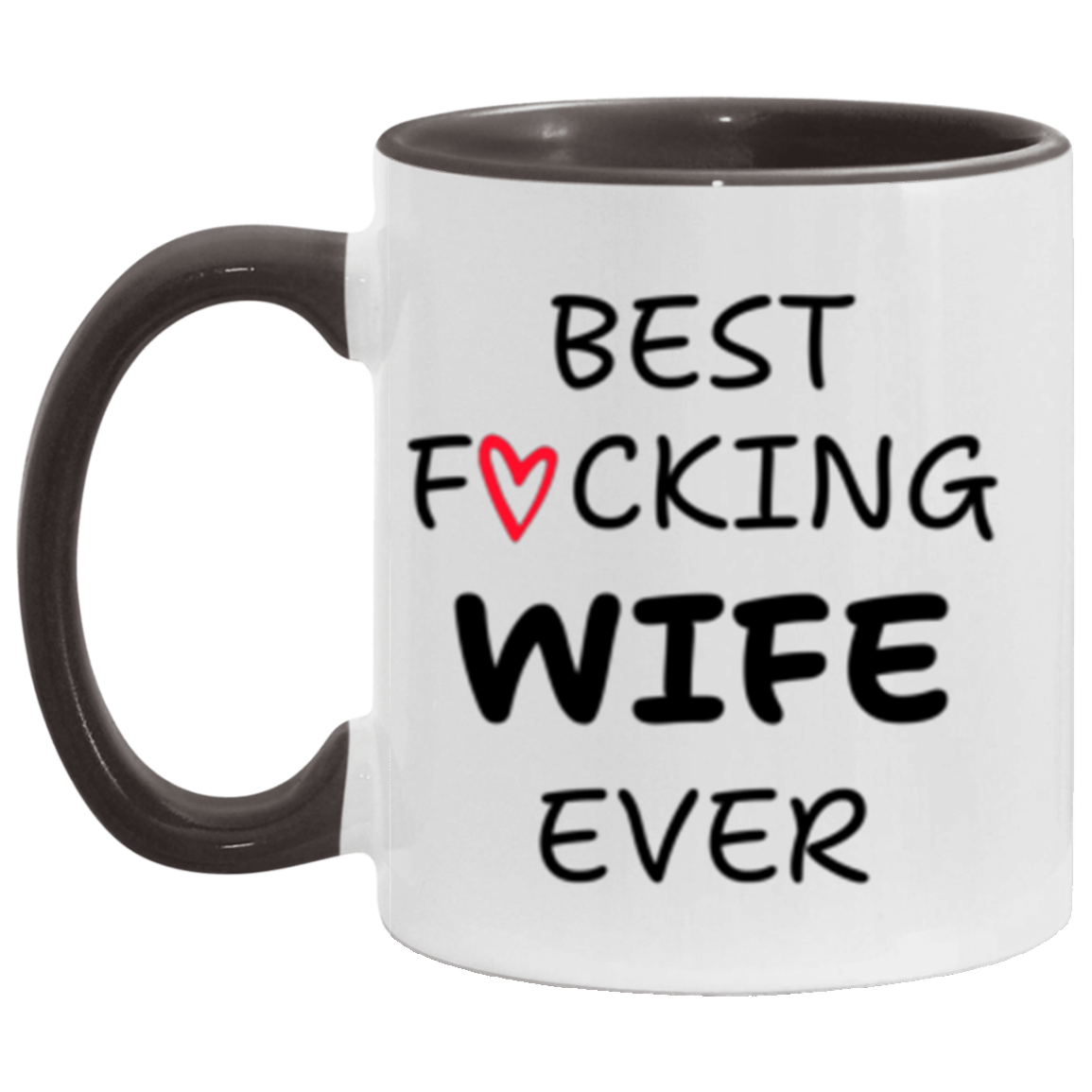 Best Wife Ever Mugs | white or with two - tone rim, interior & handle.