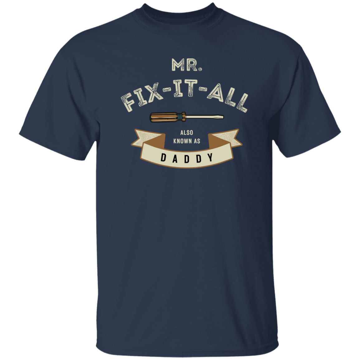 Mr Fix It All | G500 5.3 oz. T-Shirt