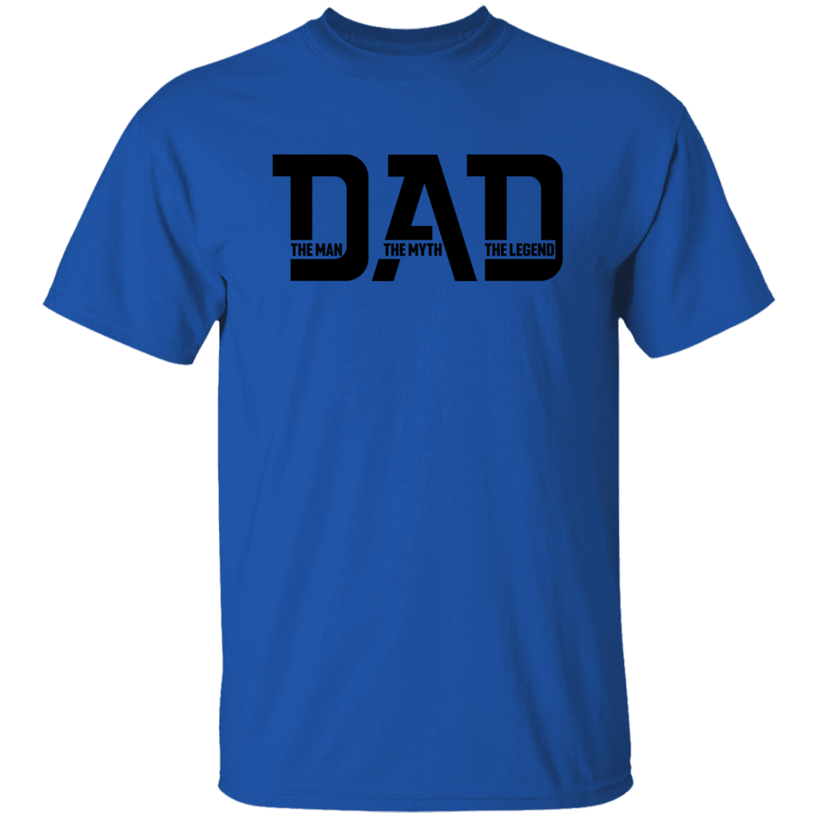 Dad The Legend | G500 5.3 oz. T-Shirt