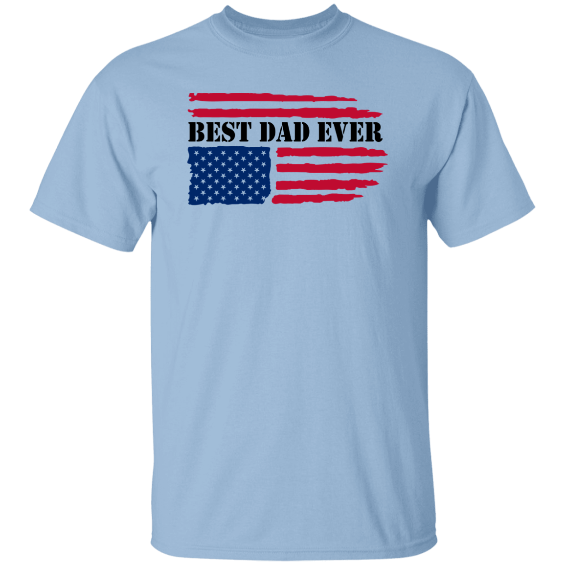 Best Dad Ever | G500 5.3 oz. T-Shirt