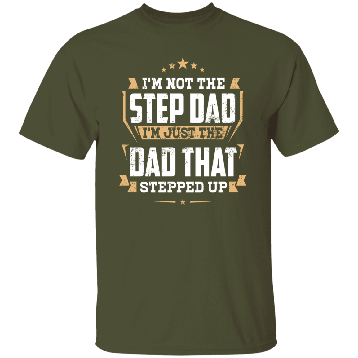 Dad That Stepped Up | G500 5.3 oz. T-Shirt