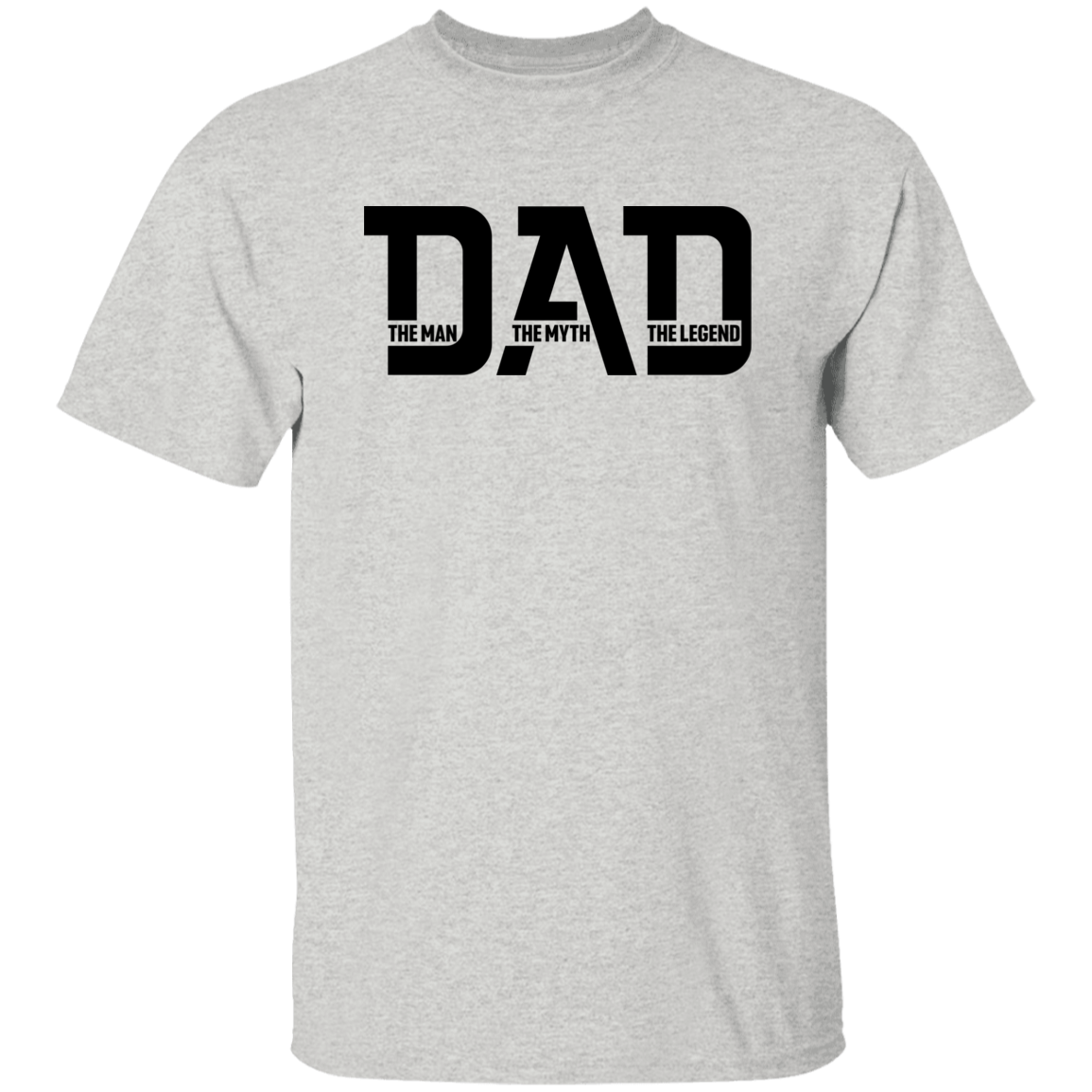 Dad The Legend | G500 5.3 oz. T-Shirt