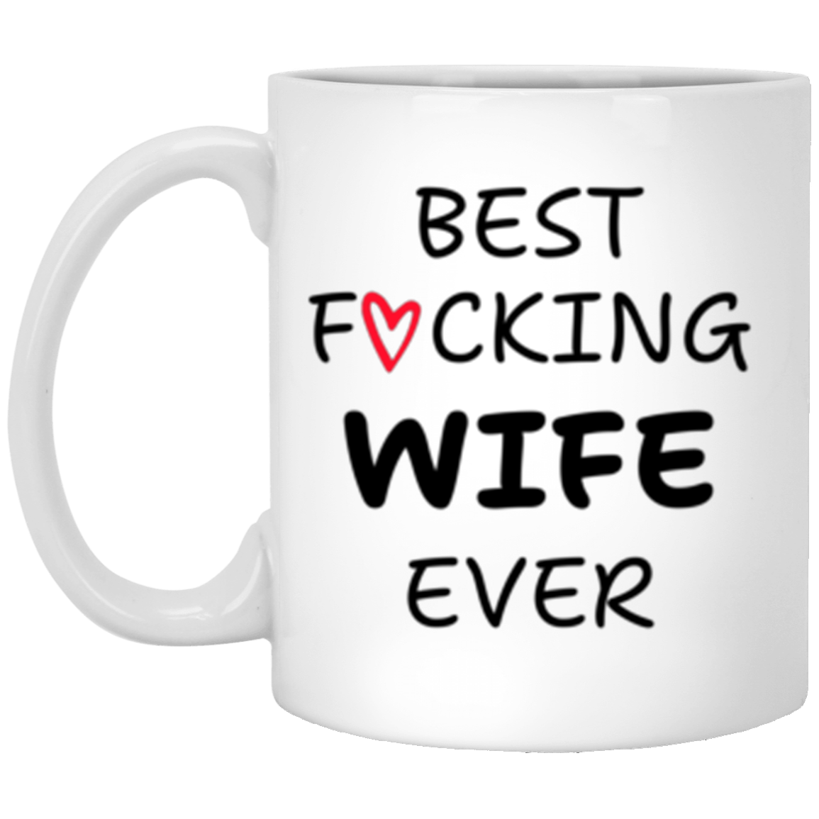 Best Wife Ever Mugs | white or with two - tone rim, interior & handle.