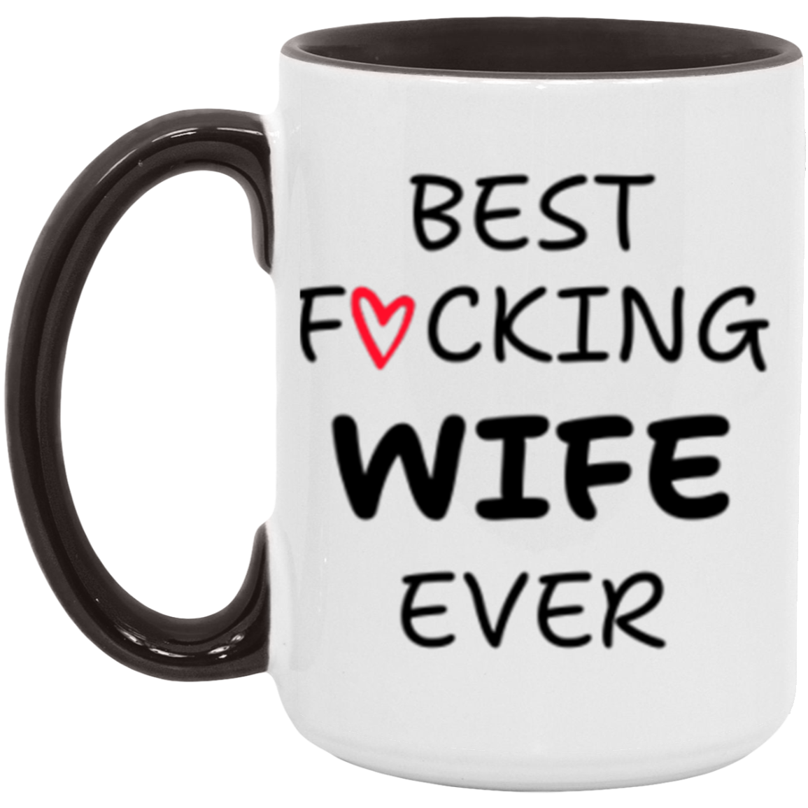 Best Wife Ever Mugs | white or with two - tone rim, interior & handle.